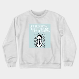 Let it snow! Crewneck Sweatshirt